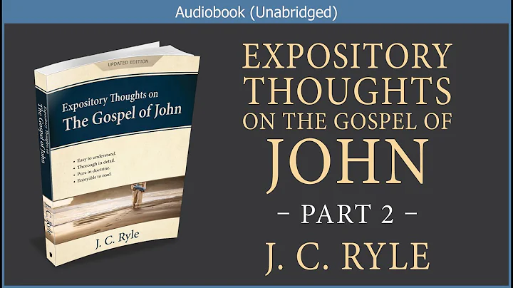 Expository Thoughts on the Gospel of John (Part II...