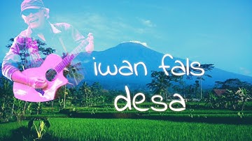 Iwan fals - desa lirik