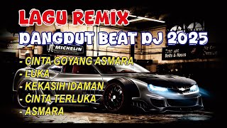 LAGU REMIX DANGDUT BEAT DJ 2025