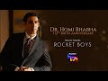Rocket Boys | Celebrating Dr. Homi J. Bhabha’s 112th Birth Anniversary