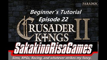 Crusader Kings 2 - Tutorial for Absolute Beginners - 22 - Help from France!