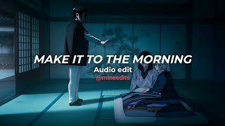 Make It To The Morning Tiktokversion -Partynextdoor Edit Audio