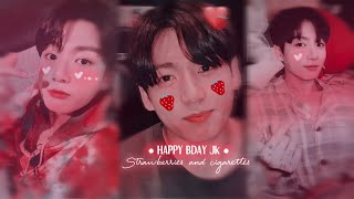 Jungkook ● strawberries and cigarettes ✘ hbday!!!