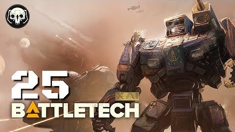 Battletech XAI Campaign - Episode 25 - More Hunchback Hell