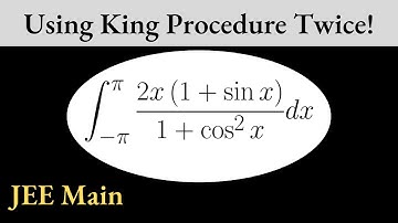 Using King Procedure Twice (Definite Integrals; JEE Main Practice)