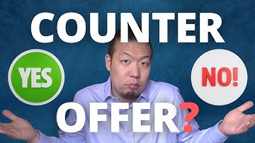 Should You Accept a Counter Offer?