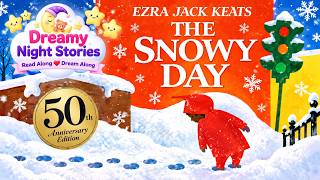 The Snowy Day ❄️ | Read Aloud for Kids | Ezra Jack Keats | Dreamy Night Stories