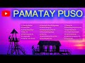 OPM Trending Pamatay Puso Tagalog Love Songs 2022 - Tagalog Love Songs Collection HD - OPM Songs HD