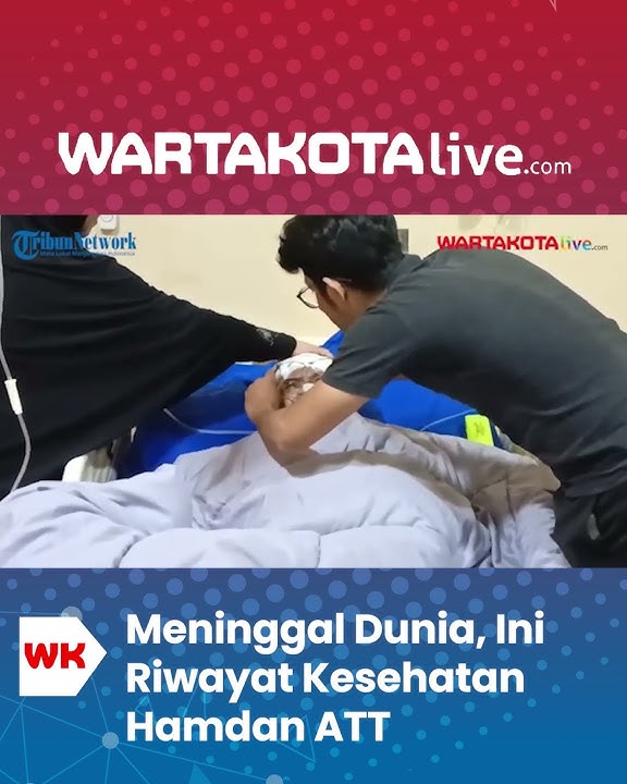 Meninggal Dunia, Ini Riwayat Kesehatan Hamdan ATT