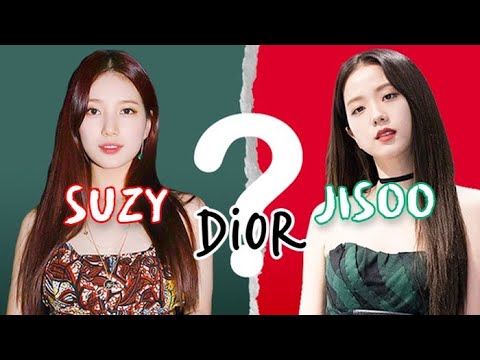 Jisoo & Suzy - Who Slays DIOR Better?