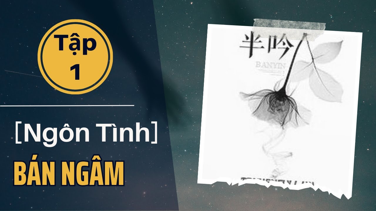Bán Ngâm Tập 1