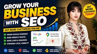 Get More Customers with SEO | Grow Your Business on Google Search & Maps