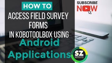 How to Access Field Survey Forms from Kobotoolbox using Android Applications