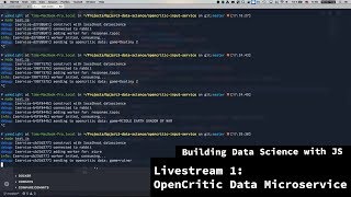 Building Data Science with JS - Livestream 1 - Building OpenCritic data microservice