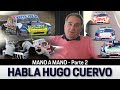 P1 #200 - TC: MANO A MANO CON HUGO CUERVO - Parte 2 - 02/06/2021