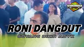 LAGU PESTA PALING MANTAP || DANGDUT RONI BIKIN ASYK