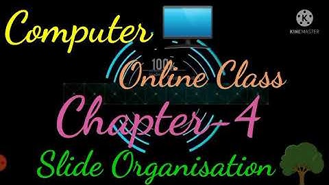 Class-7 || Chapter-4 || Slide Organisation ||Lab Activity-4||