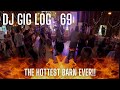 DJ Gig Log 69 | The Hottest Barn EVER!!