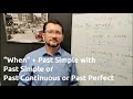 “When” + Past Simple + Past Simple vs. Past Continuous vs. Past Perfect