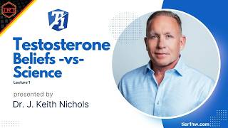 Testosterone Beliefs VS Science Lecture | TRT Therapy | TRT for Men | Testosterone Facts | Estradiol