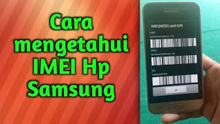 Cara mengetahui IMEI Hp Samsung