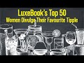 Luxebooks top 50 women divulge their favourite tipple