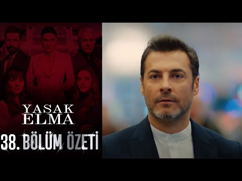 Yasak Elma 38. Bölüm Özeti