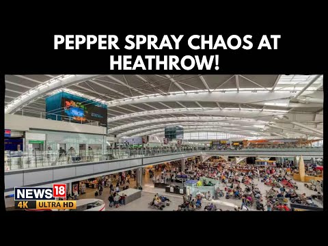 Police Arrests Suspect In Heathrow Pepper Spray Attack | 21 People Affected | 4K Video | N18G Episode cover