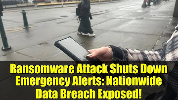 Ransomware Attack Shuts Down Emergency Alerts: Nationwide Data Breach Exposed!