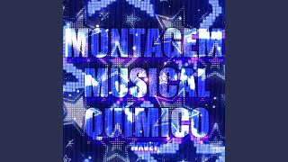 MONTAGEM MUSICAL QUÍMICO (Slowed)