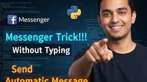 Python Messenger trick মাত্র 10 line Code লিখে অটোমেটিক শত শত মেসেজ পাঠও আপন মানুষকে. Python Project