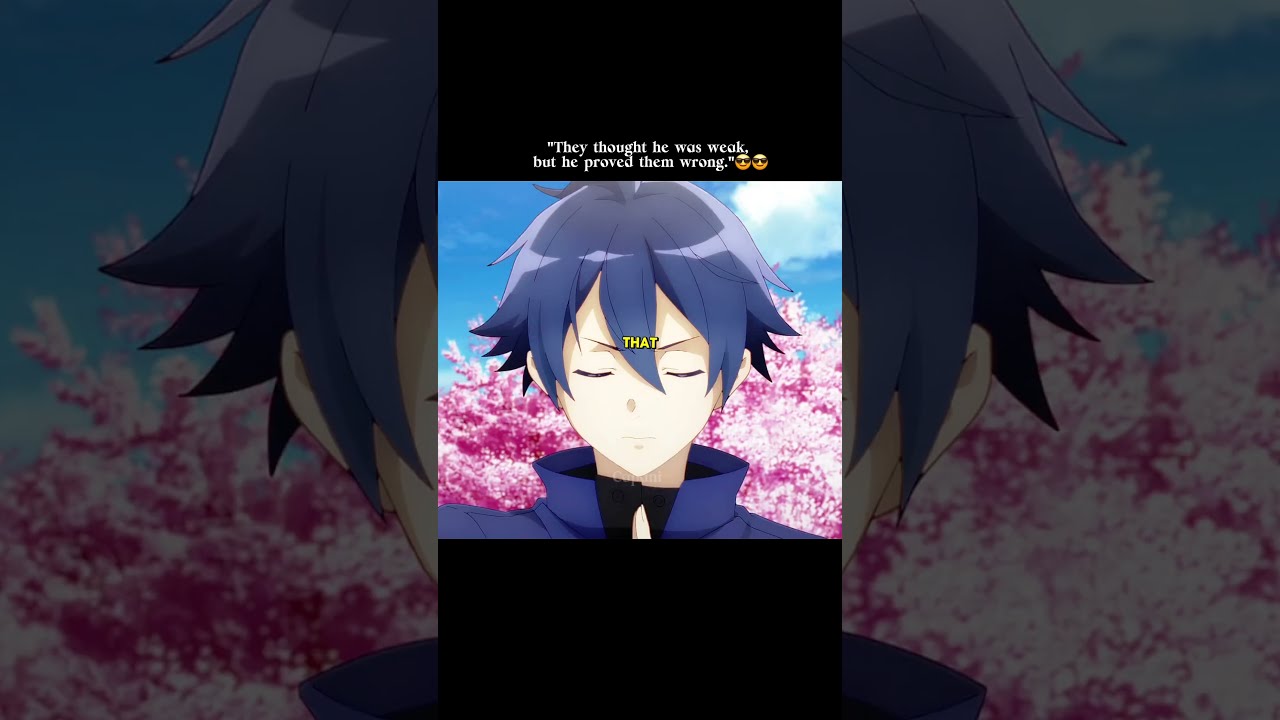 They Thought He Was Weak Until Did This And Proved Them Wrong Shorts Anime