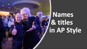 Intro to The Associated Press Style | People’s titles and names