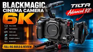 Blackmagic Cinema Camera 6K Rig Build – Tilta Advanced Cage Kit Review