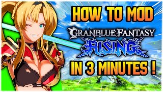 How To Mod Granblue Fantasy Versus Rising EASILY! | GBVS: Rising Mod Tutorial (PC)