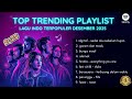 TOP TRENDING PLAYLIST SPOTIFY LAGU INDO TERPOPULER | DESEMBER 2025 🎧🇮🇩 | IDGITAF | FEAST | TENXI