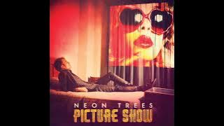 Everybody Talks - Neon Trees