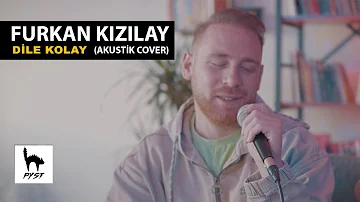 Furkan Kızılay - Dile Kolay Cover #pystakustik