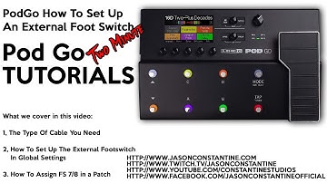 PodGo: Two Minute Tutorial - How to setup and use an external two button footswitch.