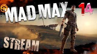 Mad Max 🔴LIVE Стрим #14► Прохождение Безумного Макса!