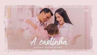 Luana Rodrigues - A Cartinha | Clipe Oficial