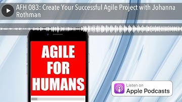 AFH 083: Create Your Successful Agile Project with Johanna Rothman