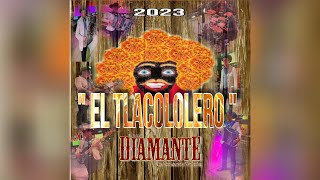 Video thumbnail of "EL TLACOLOLERO Grupo DIAMANTE LSN"