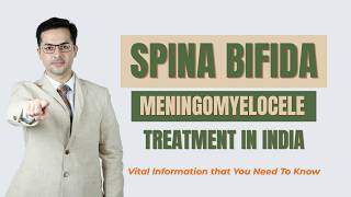 Meningomyelocele (Spina Bifida) Treatment in India | Complete International Patient Guide
