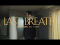 MARK TUAN - LAST BREATH MV TEASER 2