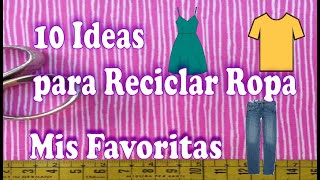 10 Ideas Para Reciclar Ropa...mis Favoritas Porque Son Lindas Y Muy Fáciles