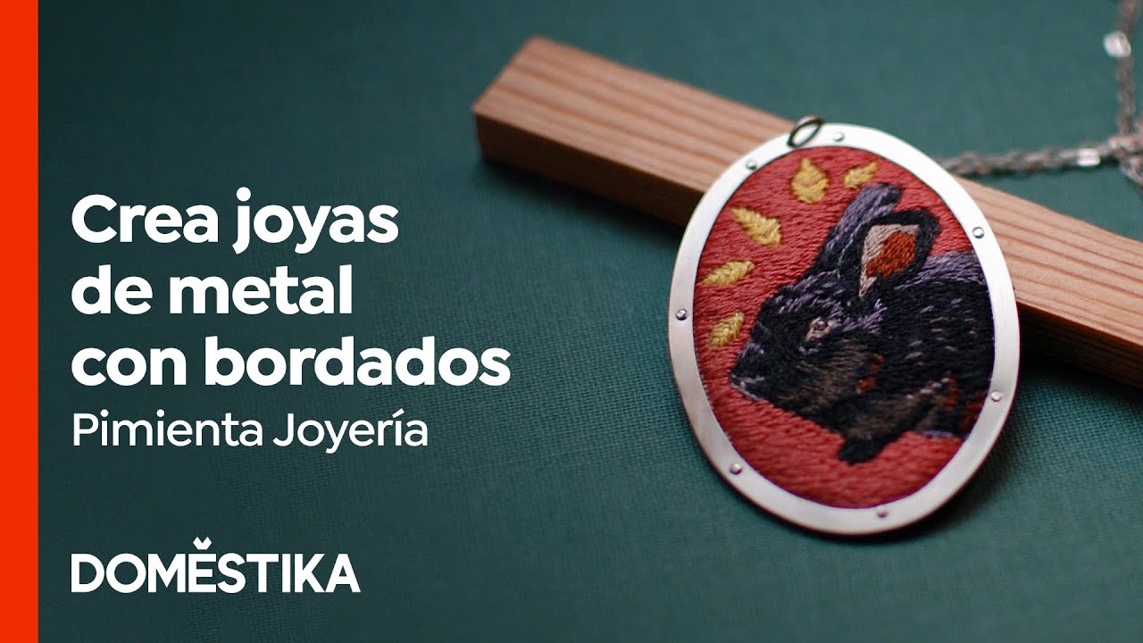 Joyería de Metal con Bordados - Curso Online de Malena Domestika - YouTube