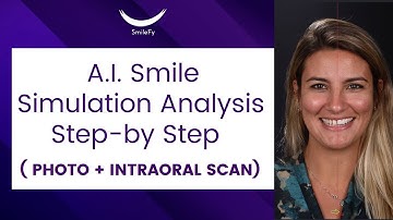 A.I. Smile Simulation Analysis Step-by Step  ( Photo + Intraoral Scan)