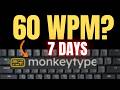 I Tried to Type 60 WPM in 7 Days STARTING FROM (40 WPM)