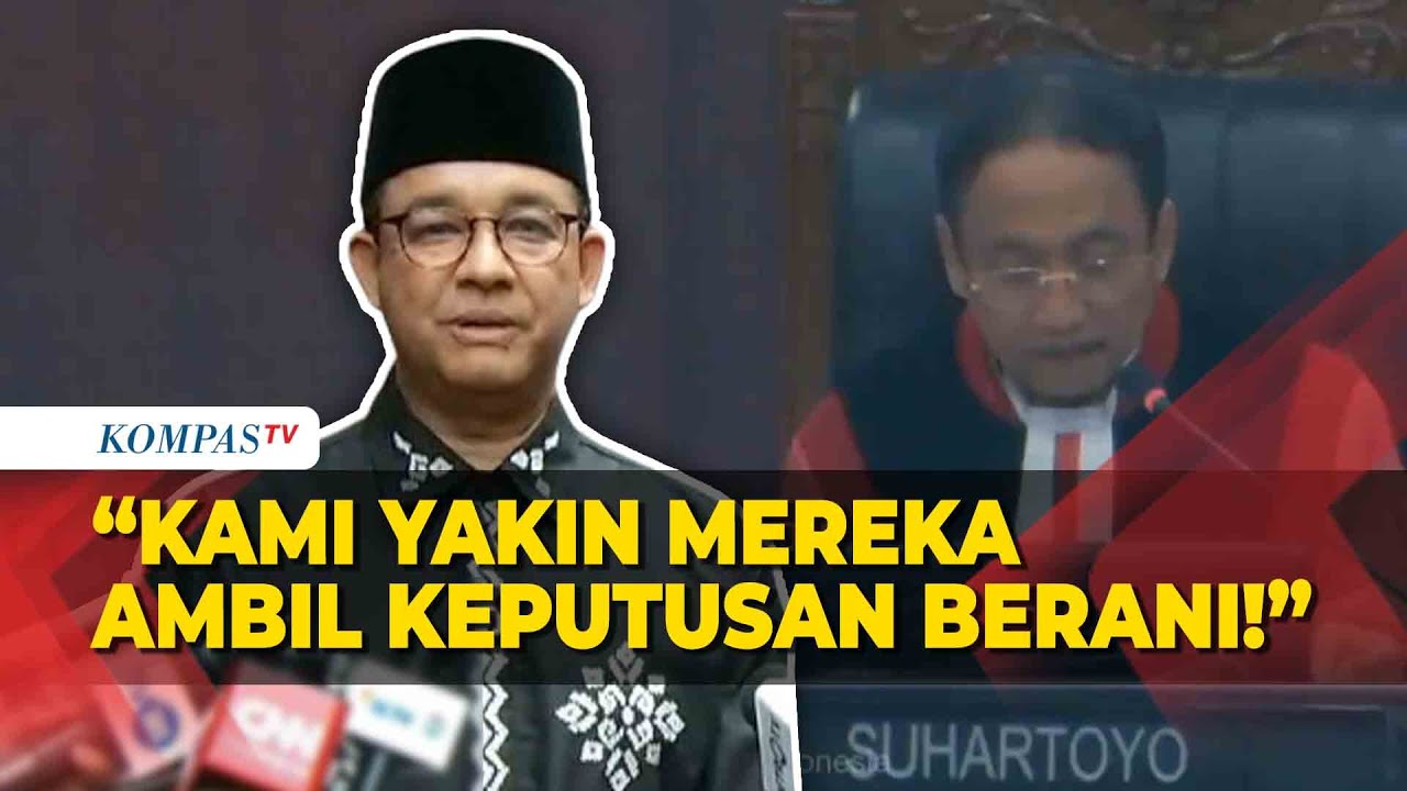 Kata Anies Baswedan Jelang Putusan Sengketa Pilpres pada 22 April di MK